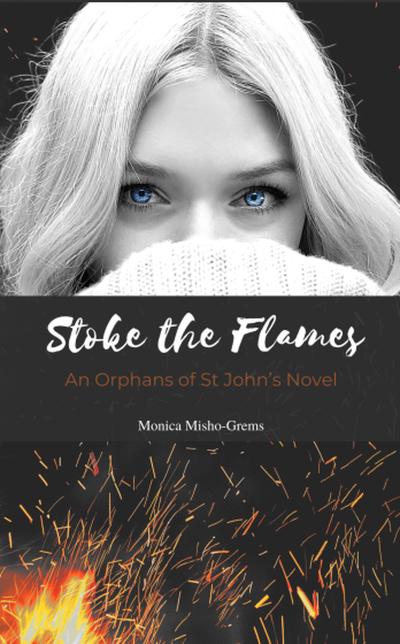 Stoke the Flames (The Orphans of St John’s, #2)