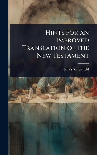 Hints for an Improved Translation of the New Testament