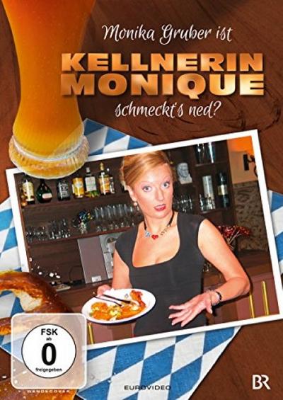 Monika Gruber ist Kellnerin Monique - Schmeckt’s ned?