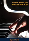 Stories Behind the World’s Great Music