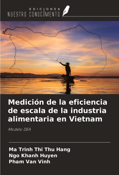 Medición de la eficiencia de escala de la industria alimentaria en Vietnam