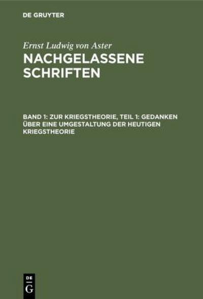 Zur Kriegstheorie, Teil 1: Gedanken über eine Umgestaltung der heutigen Kriegstheorie
