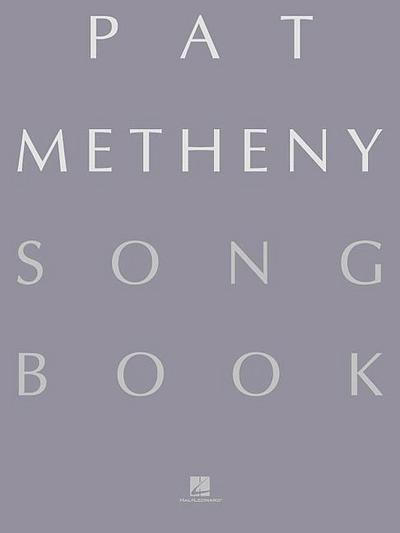 Pat Metheny Songbook: Lead Sheets - Pat Metheny