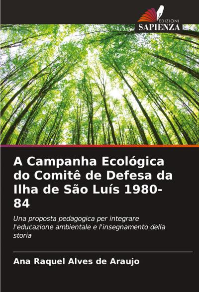 A Campanha Ecológica do Comitê de Defesa da Ilha de São Luís 1980-84