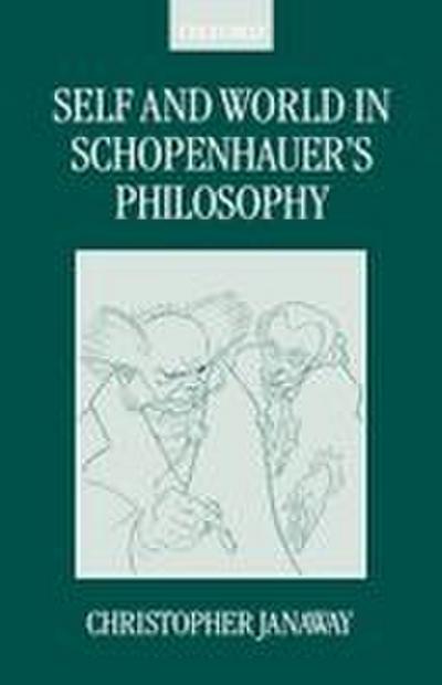 Self and World in Schopenhauer’s Philosophy