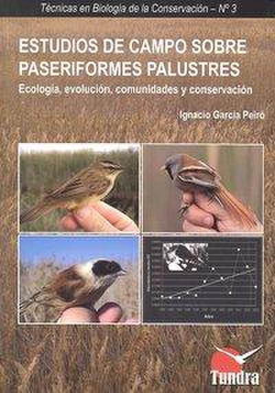 Estudios de campo sobre paseriformes palustres : ecología, evolución, comunidades y conservación