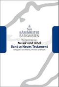 Musik und Bibel. Band 2: Neues Testament