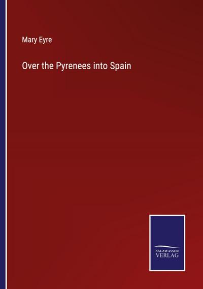 Over the Pyrenees into Spain