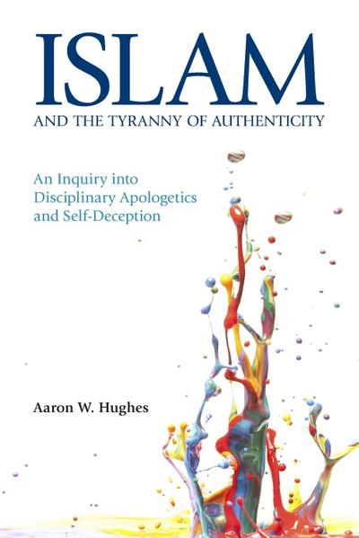 Islam and the Tyranny of Authenticity