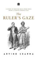 The Ruler’s Gaze