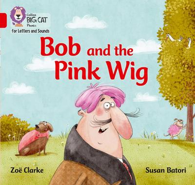 Bob and the Pink Wig