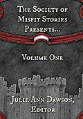 The Society of Misfit Stories Presents...