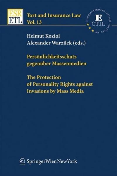 Persönlichkeitsschutz gegenüber Massenmedien / The Protection of Personality Rights against Invasions by Mass Media