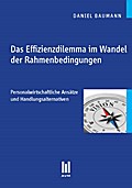 Das Effizienzdilemma im Wandel der Rahmenbedingungen: Personalwirtschaftliche Ansätze und Handlungsalternativen (Beiträge zur Wirtschaftswissenschaft)