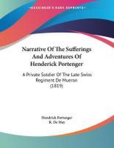 Narrative Of The Sufferings And Adventures Of Henderick Portenger