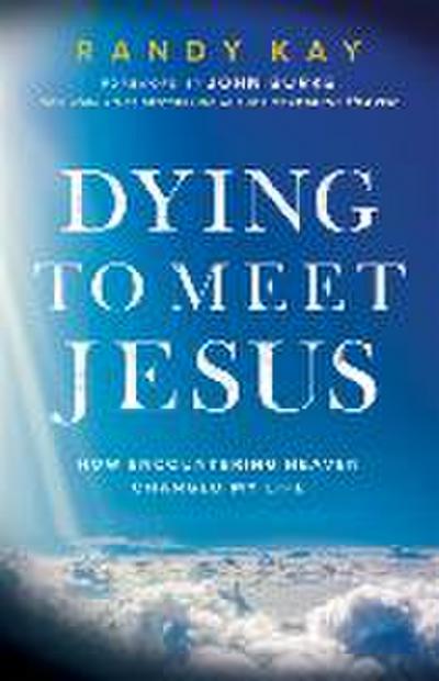 Dying to Meet Jesus