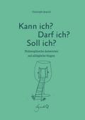 Kann ich? Darf ich? Soll ich?