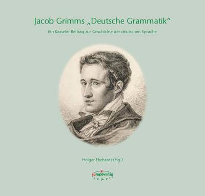 Jacob Grimms "Deutsche Grammatik"