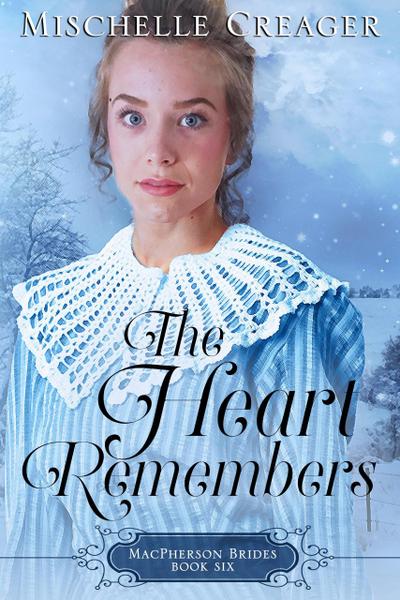 The Heart Remembers (MacPherson Brides, #6)