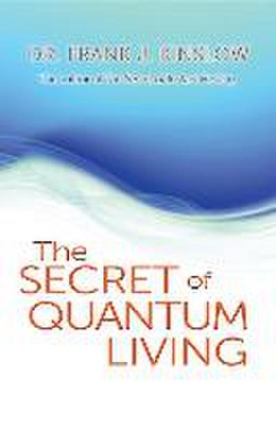 Secret of Quantum Living