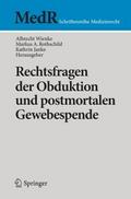 Rechtsfragen der Obduktion und postmortalen Gewebe