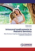 Intracanal medicaments in Pediatric Dentistry