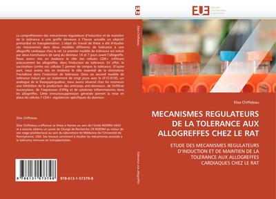 MECANISMES REGULATEURS DE LA TOLERANCE AUX ALLOGREFFES CHEZ LE RAT - Elise Chiffoleau