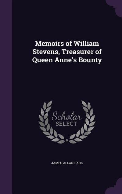 Memoirs of William Stevens, Treasurer of Queen Anne’s Bounty