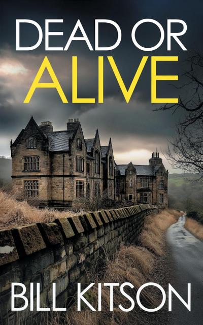 DEAD OR ALIVE an addictive and heart-pounding British crime thriller
