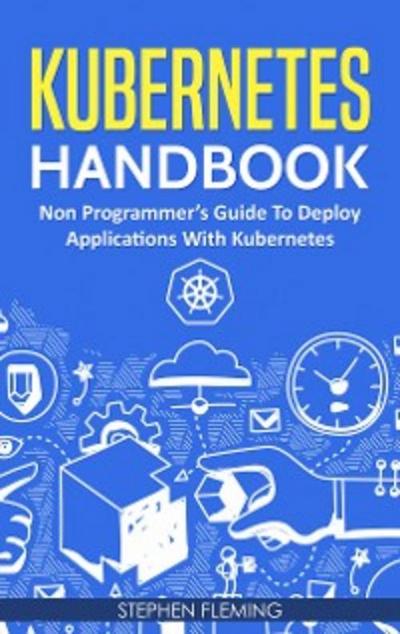 Kubernetes Handbook