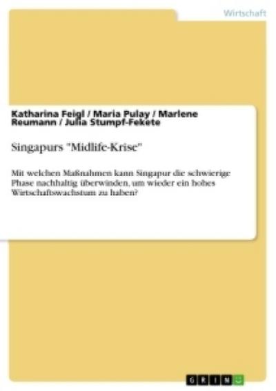 Singapurs "Midlife-Krise"