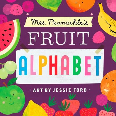 Mrs. Peanuckle’s Fruit Alphabet