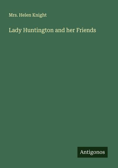 Lady Huntington and her Friends