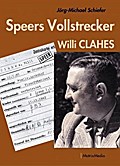Speers Vollstrecker: Willi Clahes