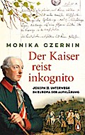 Der Kaiser reist inkognito