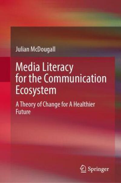 Media Literacy for the Communication Ecosystem