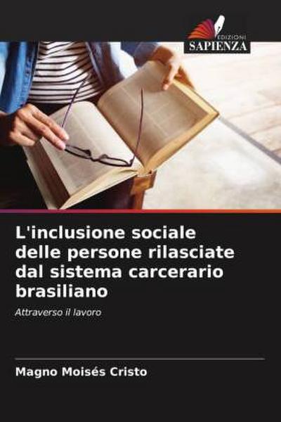L’inclusione sociale delle persone rilasciate dal sistema carcerario brasiliano
