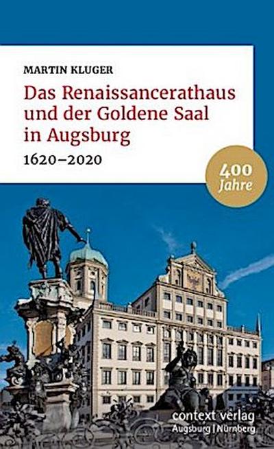 Das Renaissancerathaus und der Goldene Saal in Augsburg