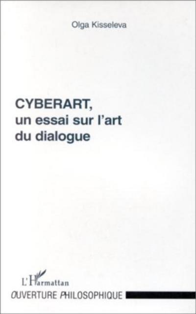 CYBERART, UN ESSAI SUR L’ART DU DIALOGUE
