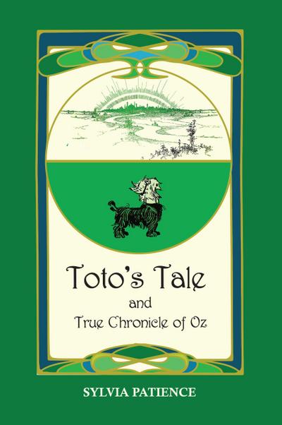 Toto’s Tale and True Chronicle of Oz