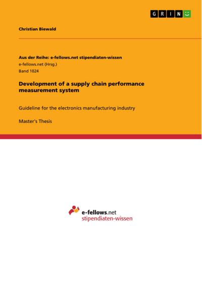 Development of a supply chain performance measurement system: Guideline for the electronics manufacturing industry