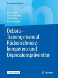 Debora - Trainingsmanual Rückenschmerzkompetenz und Depressionsprävention