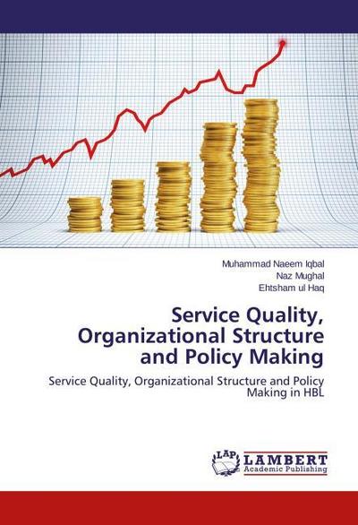 Service Quality, Organizational Structure and Policy Making