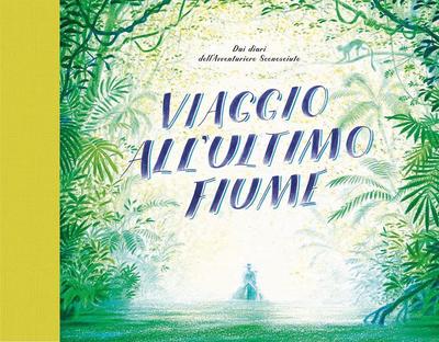 Viaggio all’ultimo fiume