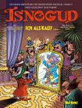 Isnogud: Ich als Kalif ... (Die neuen Abenteuer des Großwesirs Isnogud, Band 3)