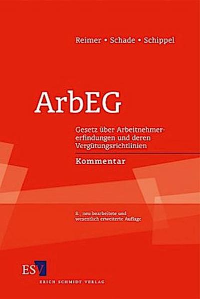 ArbEG, Gesetz über Arbeitnehmererfindungen und deren Vergütungsrichtlinien, Kommentar