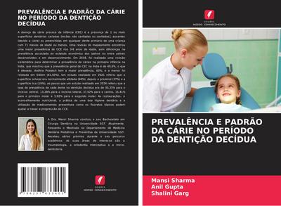 PREVALÊNCIA E PADRÃO DA CÁRIE NO PERÍODO DA DENTIÇÃO DECÍDUA