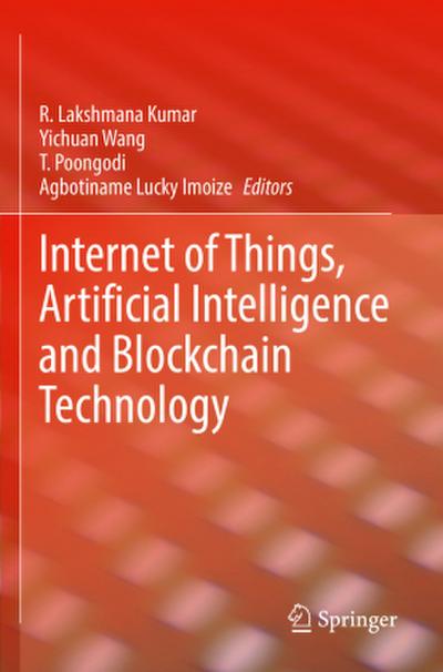 Internet of Things, Artificial Intelligence and Blockchain Technology