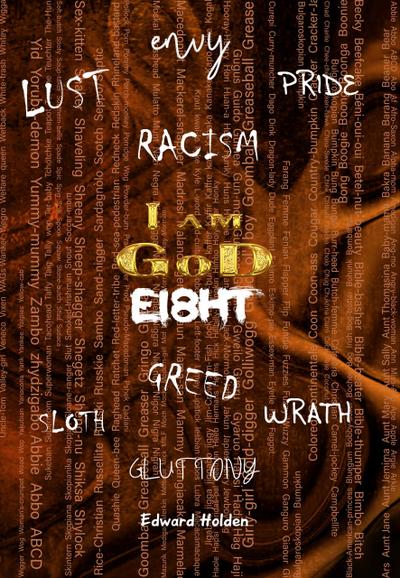 I am GoD: EI8HT (Creation, #4)