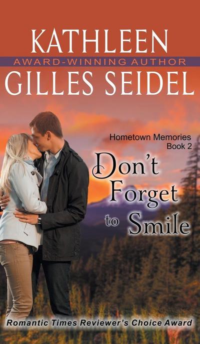 Don’t Forget to Smile (Hometown Memories, Book 2)